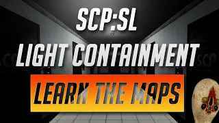 SCP: Secret Laboratory - Learn the Light Containment Zone Layouts