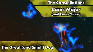 The Constellations - Canis Major (& Canis Minor)