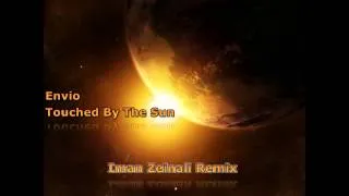 Envio - Touched By The Sun ((Iman Zeinali Remix)) [2013]