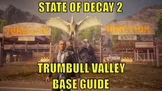 STATE OF DECAY 2 - BASES GUIDE - TRUMBULL VALLEY - Heartland DLC Version