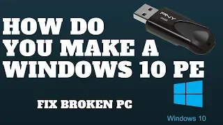 How Do You Make A Windows PE