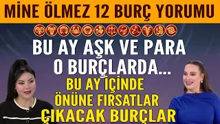 Mine Ölmez'den 12 Burç Yorumu! Bu Ay Aşk ve Para O Burçlarda... Önüne Fırsatlar Çıkacak Burçlar