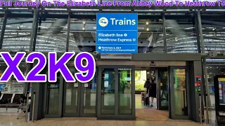 Full Journey On The Elizabeth Line From Abbey Wood to Heathrow Terminal 5