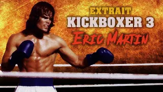 Kickboxer 3 - Eric Martin - Extrait VF