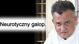 Neurotyczny galop. o. Augustyn Pelanowski