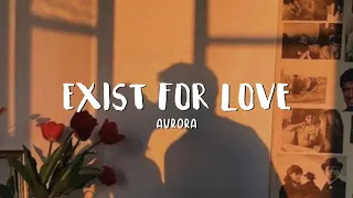 AURORA - Exist For Love (Slowed + Reverb) with Lyrics