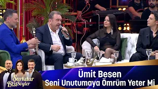 Ümit Besen - SENİ UNUTMAYA ÖMRÜM YETER Mİ