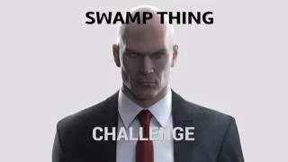Hitman challenge: Wicker man+Swamp thing