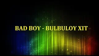 Bad Boy - Jigar u Bulbuloy 2019