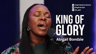 King of Glory- Todd Dulaney (Cover by Abigail Bondzie)