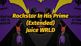 Juice WRLD - Rockstar In His Prime (OG) (Extended) (Lyrics)
