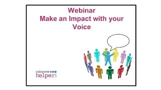 Webinar replay -- Making an Impact with your Voice