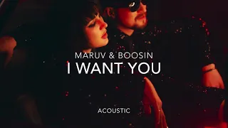 MARUV & Boosin - I Want You (Acoustic)