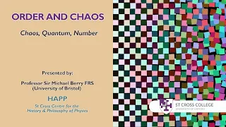 Order and Chaos - Professor Sir Michael Berry FRS