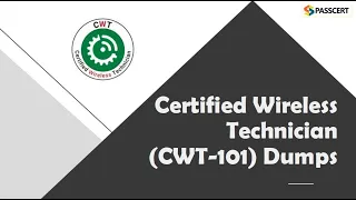 Certified Wireless Technician (CWT-101) Dumps For Best Preparation