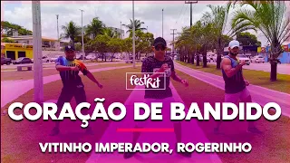 Coração de Bandido - Vitinho Imperador, Rogerinho | COREOGRAFIA - FestRit