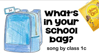 What's in your school bag SONG by class 1c _2021