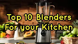 10 best blenders on amazon / buy online , best blenders for your kitchen