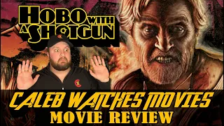 HOBO WITH A SHOTGUN MOVIE REVIEW