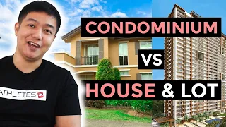 CONDO OR HOUSE & LOT? (WHICH IS BETTER?)