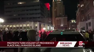 Protests turn violent at Providence Place Mall