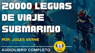[AudioLibro Completo] 20000 Leguas De Viaje Submarino - 1870 | Julio Verne | Parte 2 De 2