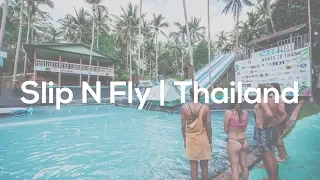 Thailand | Slip N Fly Koh Phangan