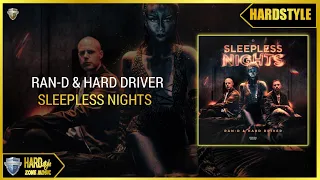 Ran-D & Hard Driver - Sleepless Nights (Original Mix)