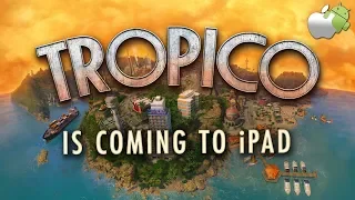 TROPICO - NEW Game Announcement For iPAD Teaser Trailer iOS (2018) HD