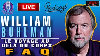 🔴RADIO LIVE 🔴 William BUHLMAN 🔴FAQ -  voyage àu dela du corps #livre #astral #audio, #sortie