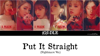 [Color Coded] (여자)아이들 ((G)I-DLE) - 'Put It Straight (싫다고 말해) Nightmare Ver.' [Han/Rom/Eng]