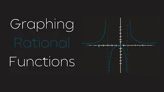 How to Graph Rational Functions