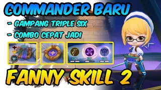 CARA MAIN COMMANDER BARU FANNY SKILL 2 SYNERGY LAUNCHER BIKIN COMBO JADI GAMPANG!! MAGIC CHESS 2023