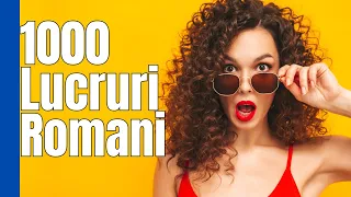 1000 Lucruri Uimitoare Despre Romani Uimitori