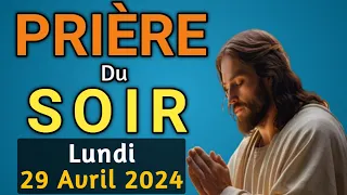 🙏 PUISSANTE PRIÈRE DU SOIR ET DE LA NUIT 🌙 | Dimanche 28 Avril 2024 🙏  Psaume pour Bien Dormir