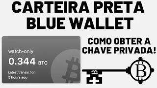 Como descobrir a CHAVE PRIVADA da "CARTEIRA PRETA" da BLUE WALLET ???