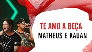 Te Amo à Beça - Matheus e Kauan - Villa Mix Rio de Janeiro 2016 ( Ao Vivo )