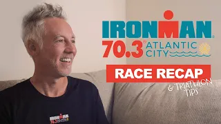 Ironman 70.3 Atlantic City - Race Recap & Triathlon Tips