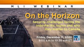 On the Horizon: Security challenges facing the Indo-Pacific and why they matter to Canada