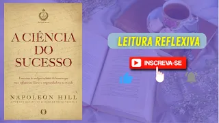 RESUMO DO LIVRO | A CIÊNCIA DO SUCESSO | NAPOLEON HILL | #LeituraReflexiva