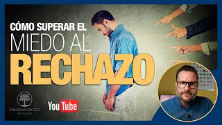 😟 ¿Cómo SUPERAR el MIEDO AL RECHAZO? 🔴 7 CLAVES para VENCERLO