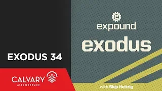 Exodus 34 - 2011 - Skip Heitzig