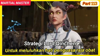 Menaklukan Hati Penguasa kebun Raja obat | martial master part 113