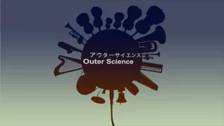 Outer Science (アウターサイエンス) - Orchestra version.