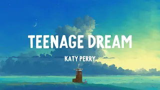 Katy Perry - Teenage Dream (Lyrics)