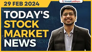 Today's Stock Market News - 29/02/2024 | Aaj ki Taaza Khabar