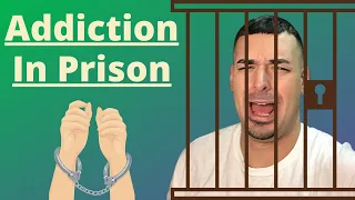 Addiction In Prison