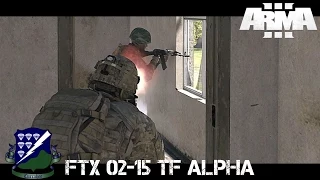 FTX 02-15 TF Alpha - "The Meatgrinder" - ArmA 3 Gameplay