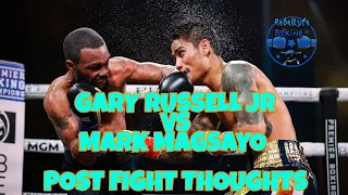 GARY RUSSELL JR VS MARK MAGSAYO : POST FIGHT THOUGHTS