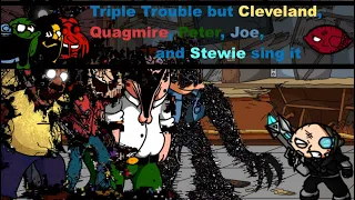 I gotta save the fat man (Triple truoble but Cleveland, Joe, Peter, Quagmire and Stewie sing it)